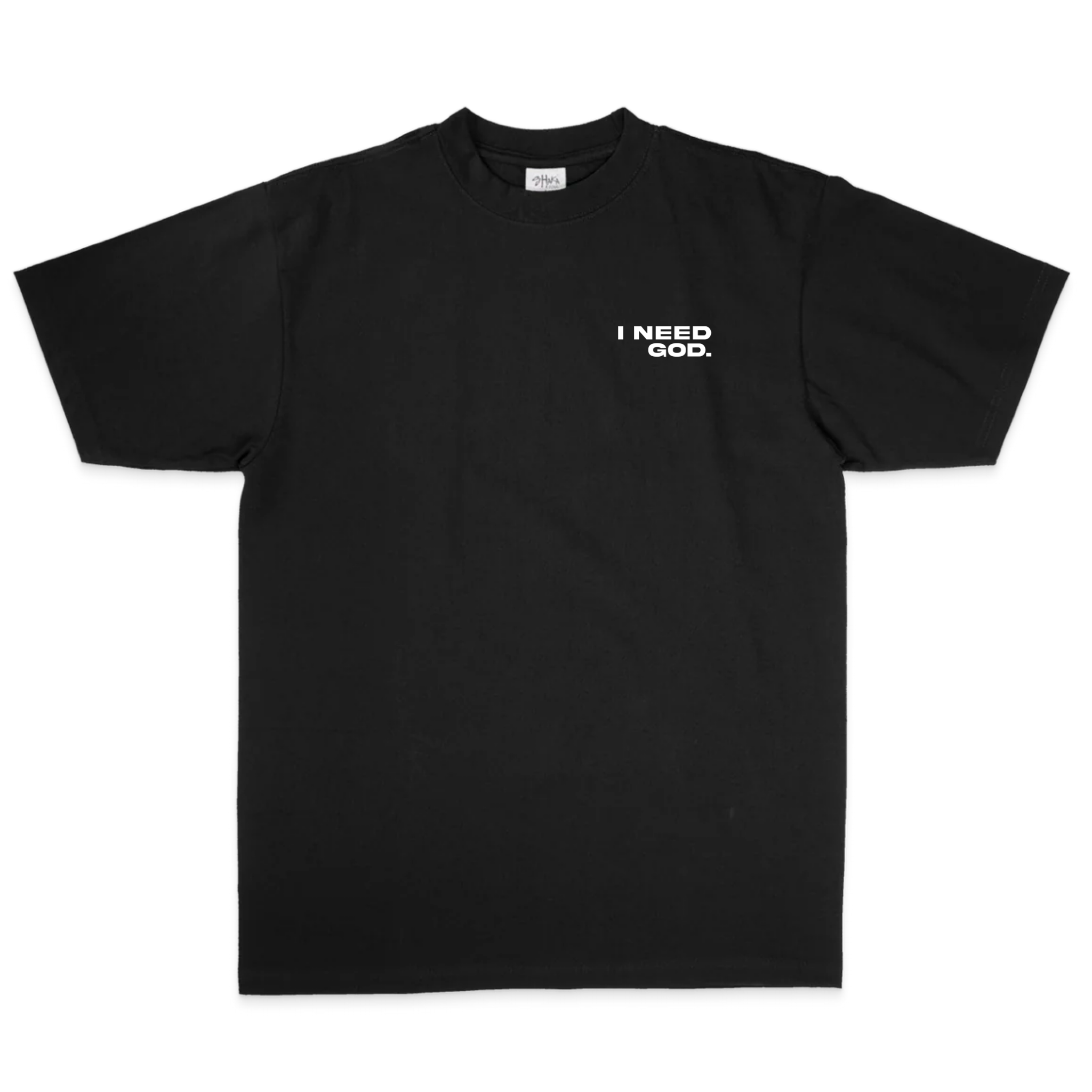 I NEED GOD. Tee