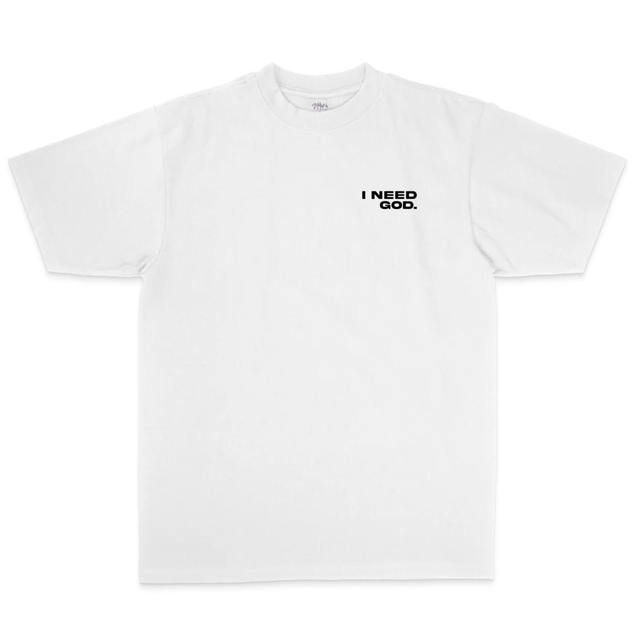 I NEED GOD. Tee