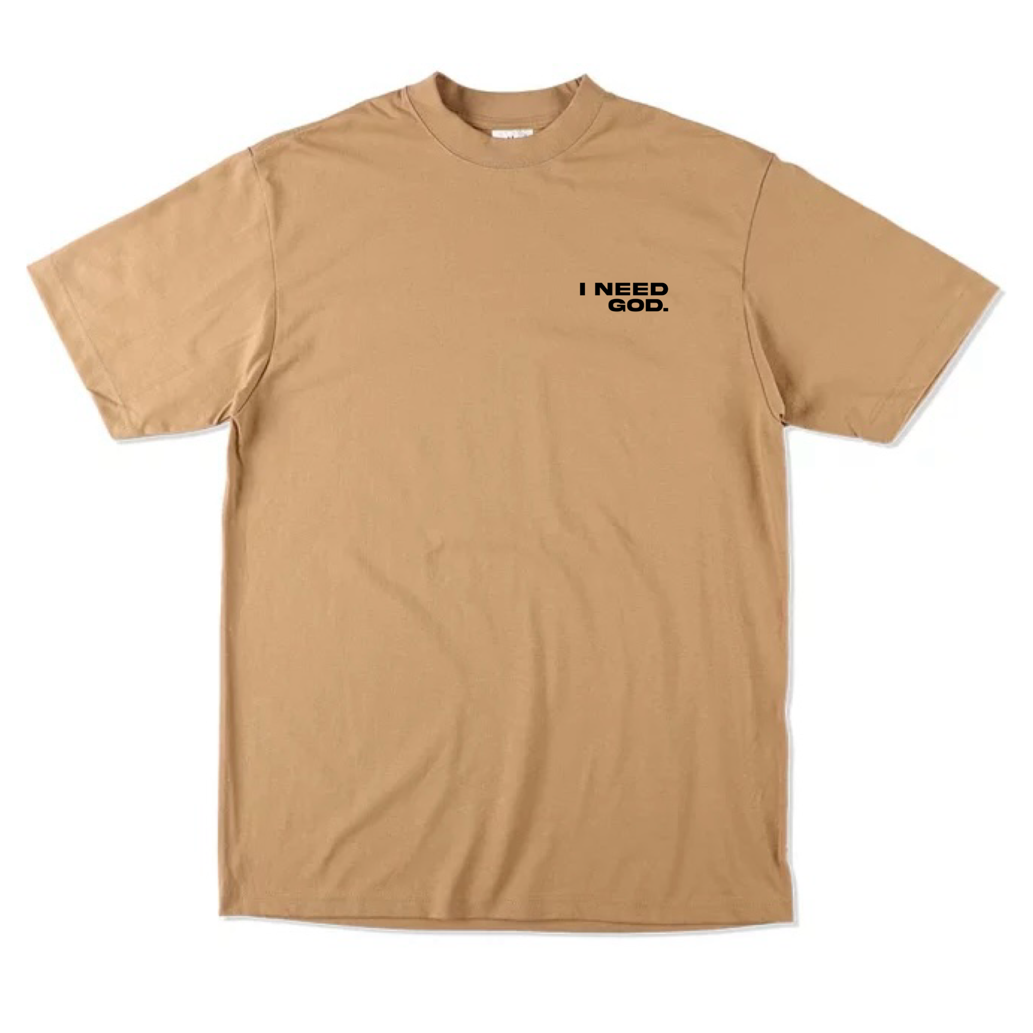 I NEED GOD. Tee