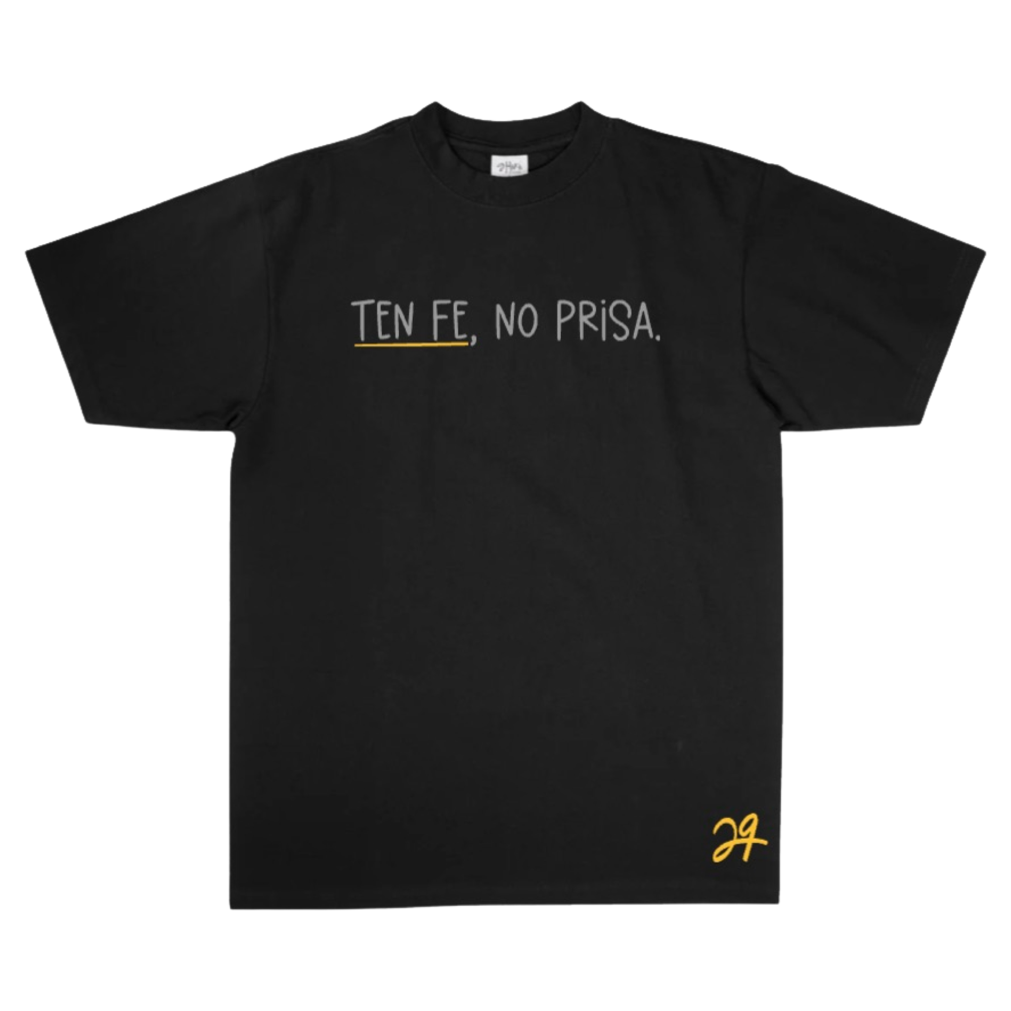 Ten Fe, No Prisa. T-shirt